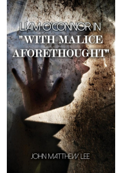Liam O'Connor in 'With Malice Aforethought'