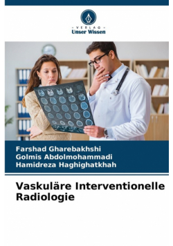 Vaskuläre Interventionelle Radiologie