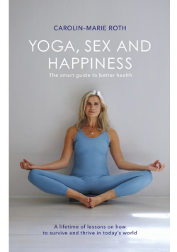 Yoga, Sex And Happiness