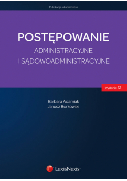 Postępowanie administracyjne  i sądowoadministracyjne