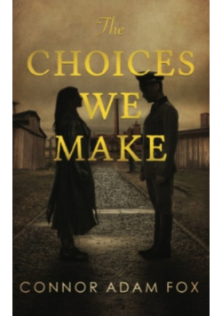 The Choices We Make