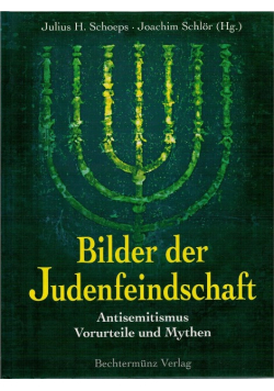 Bilder der Judenfeindschaft Antisemitismus Vorurteile und Mythen