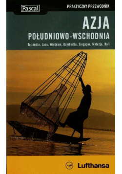 Azja Południowo-Wschodnia Praktyczny przewodnik