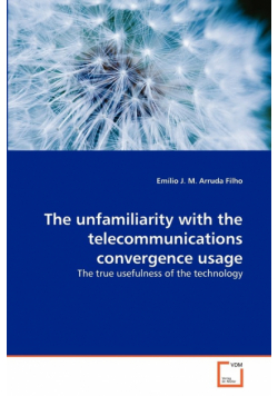 The unfamiliarity with the telecommunications convergence usage