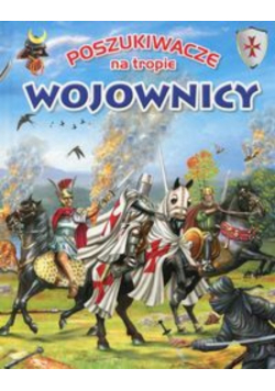 Poszukiwacze na tropie. Wojownicy