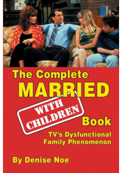 The Complete Married... With Children Book