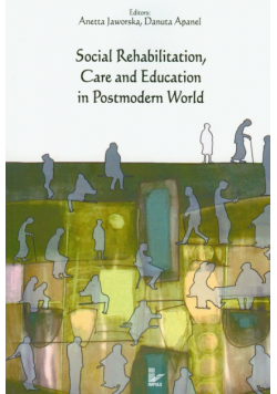 Social Rehabilitation, Care and Education in Postmodern World