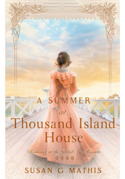 A Summer at Thousand Island House