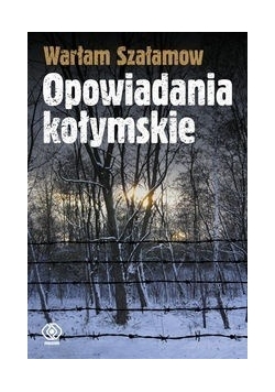 Opowiadania kołymskie