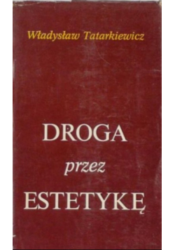 Droga przez estetykę Tom II