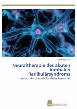 Neuraltherapie des akuten lumbalen Radikulärsyndroms