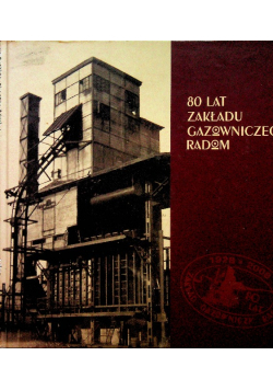 80 Lat Zakładu Gazowniczego Radom