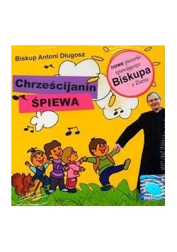 Chrześcijanin śpiewa. CD, Nowa