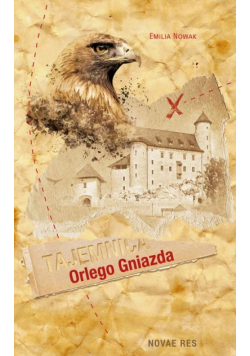 Nowak Emilia - Tajemnica Orlego Gniazda