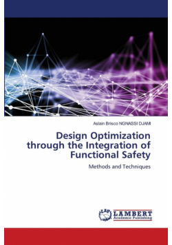 Design Optimization through the Integration of Functional Safety