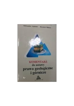 Komentarz do ustawy prawo geologiczne i górnicze