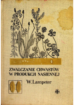 Zwalczanie chwastów w produkcji nasiennej