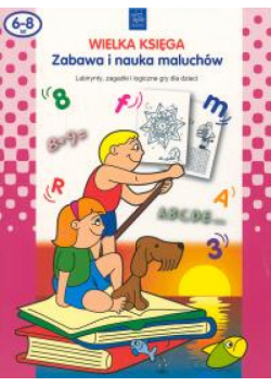 Wielka księga    Zabawa i nauka maluchów