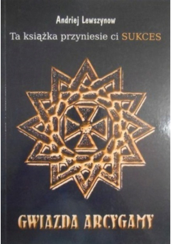 Ta książka przyniesie ci sukces Gwiazda Arcygamy