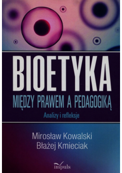 Bioetyka Między prawem a pedagogiką