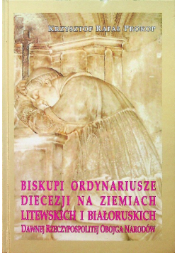 Biskupi ordynariusze diecezji na ziemiach litewskich i białoruskich