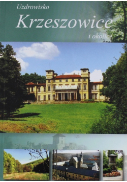 Uzdrowisko Krzeszowice i okolice