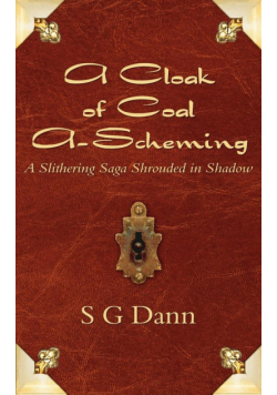 A Cloak of Coal A-Scheming