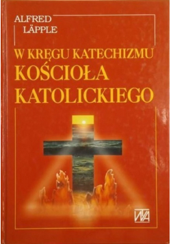 W kręgu Katechizmu Kościoła Katolickiego