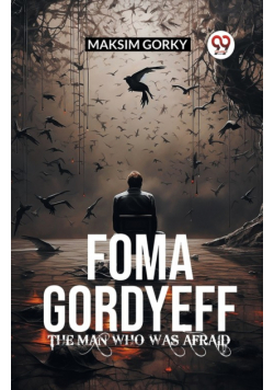 FOMA GORDYEFF The Man Who Was Afraid