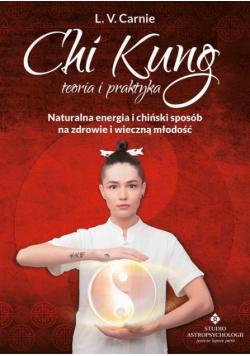 Chi Kung – teoria i praktyka