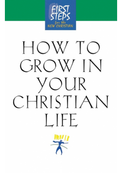How to Grow in Your Christian Life
