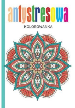 Antystresowa kolorowanka. Mandale insp. sent. ZEN
