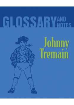 Johnny Tremain Glossary and Notes
