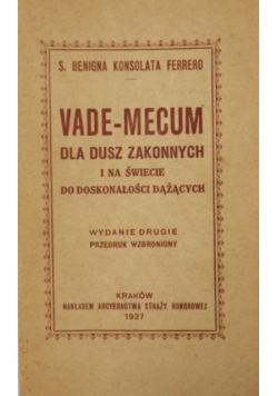 Vade - mecum dla dusz zakonnych i na świecie do doskonałości dążących 1927 r.