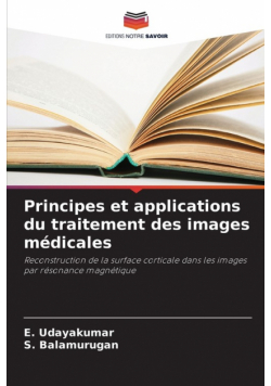 Principes et applications du traitement des images médicales
