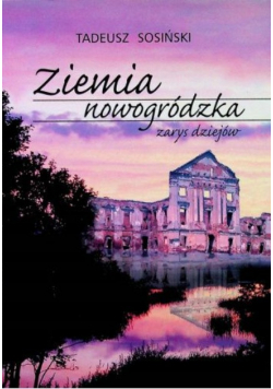 Ziemia nowogródzka zarys dziejów