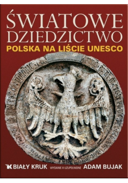 Światowe dziedzictwo Polska na liście UNESCO
