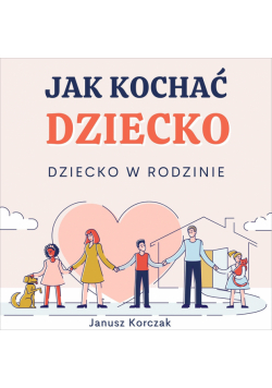 Jak kochać dziecko
