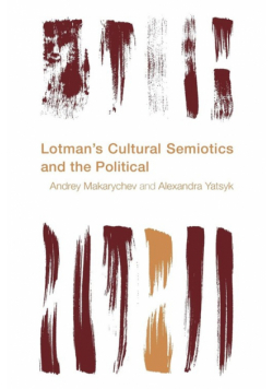 Lotman's Cultural Semiotics and the Political