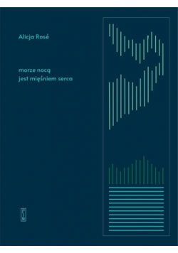 Morze nocą jest mięśniem serca