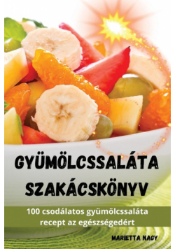 Gyümölcssaláta szakácskönyv
