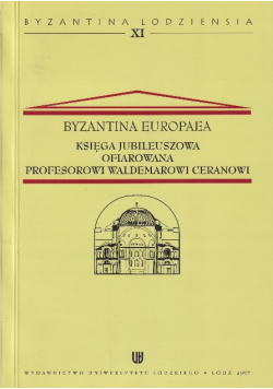 Byzantina Europaea Księga jubileuszowa Cerana
