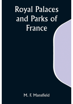 Royal Palaces and Parks of France