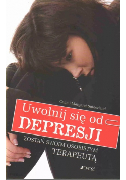 Uwolnij się od depresji zostań swoim osobistym terapeutą