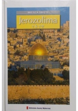 Miejsca Święte Tom 2 Jerozolima
