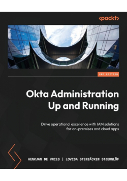 Okta Administration Up and Running - Second Edition
