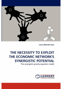 The Necessity to Exploit the Economic Network's Synergistic Potential