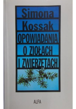 Opowiadania o ziołach i zwierzętach