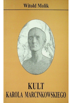Kult Karola Marcinkowskiego