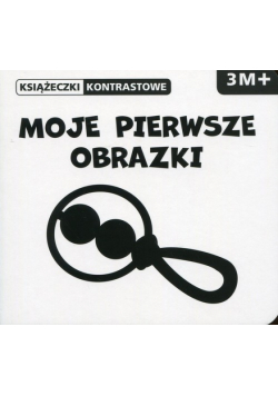 Moje pierwsze obrazki Książeczki kontrastowe